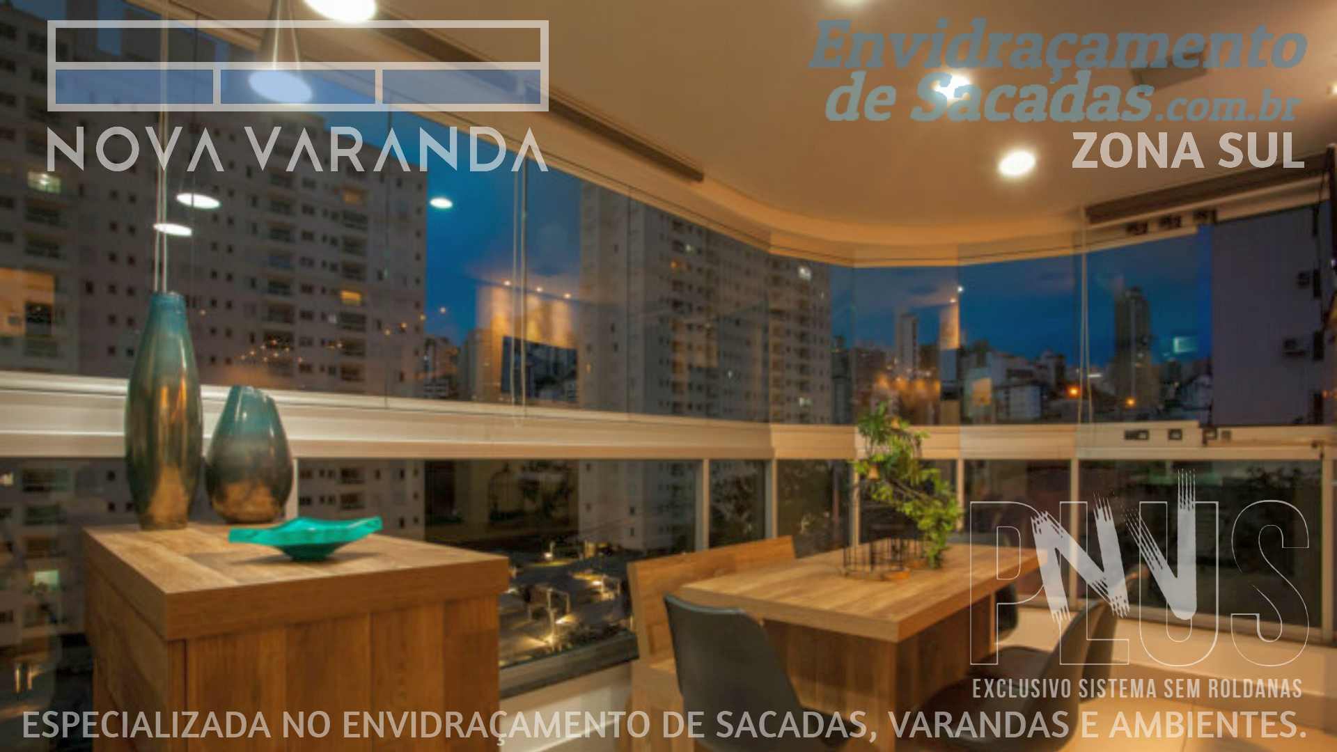 Ambientes e Varandas de Vidro ✦ Fechar Varanda Moderna e Estiloza Sob Medida ❖ Fechamento de Sacadas Campo Belo Zona Sul (ZSSP) (Zona Sul | São Paulo) ☎ 0800-880-2424