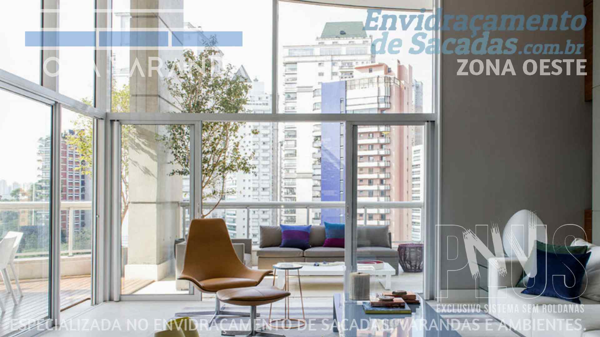 Ambientes e Varandas de Vidro ✦ Fechar Varanda Moderna e Estiloza Sob Medida ❖ Fechamento de Sacadas Itaim Bibi (ZOSP | Zona Oeste | São Paulo) ☎ 0800-880-2424