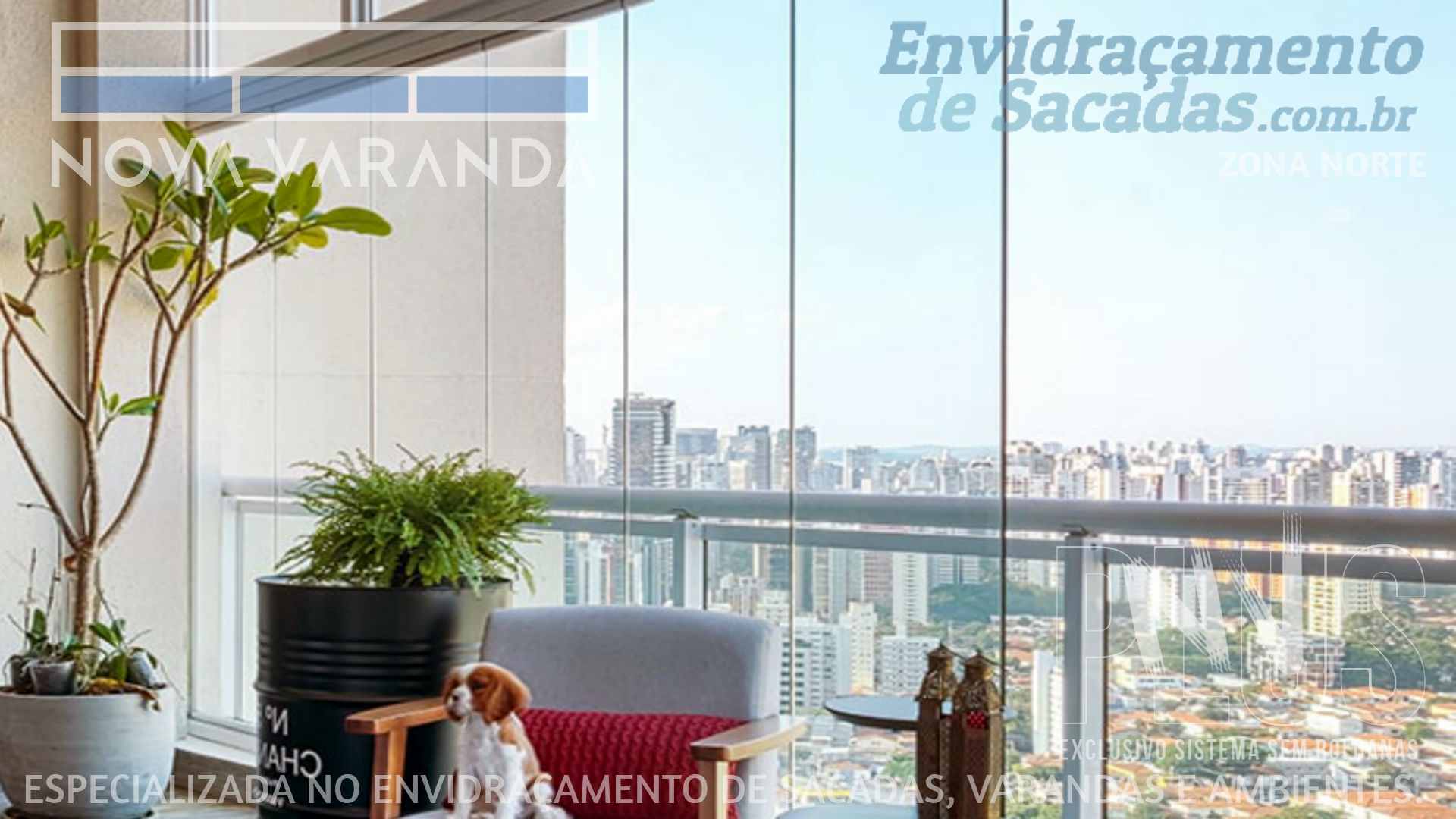 Ambientes e Varandas de Vidro ✦ Fechar Sacada Conforto Segurança Estilo e Design ❖ Fechamento de Sacadas Zona Norte (ZNSP | São Paulo) ☎ 0800-880-2424